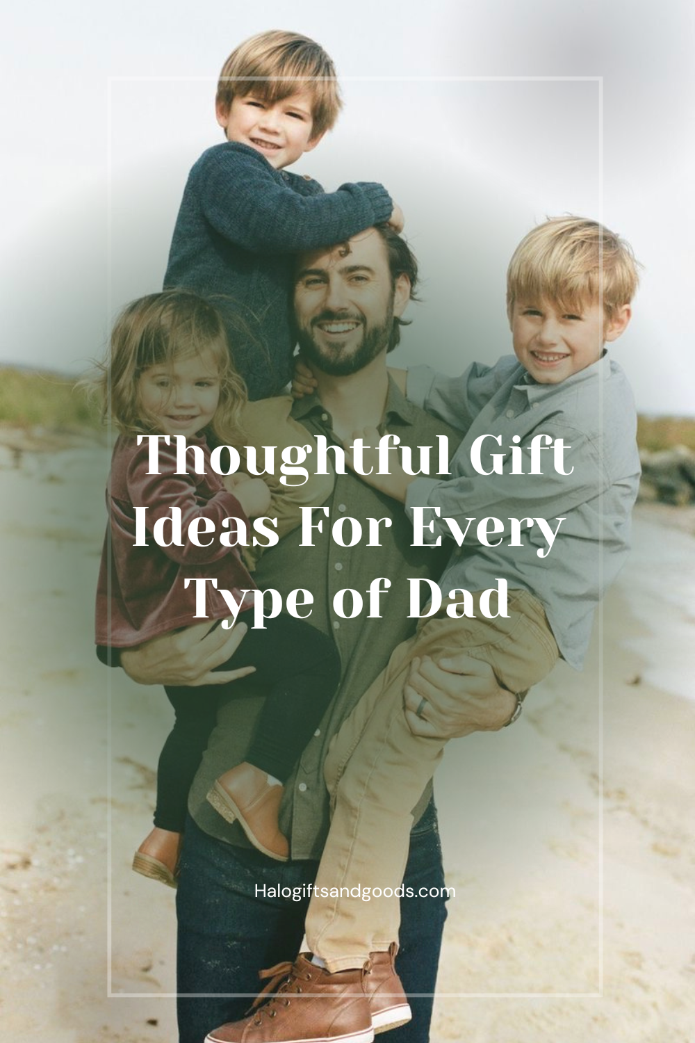 He Deserves More Than Socks: 50 Thoughtful Father's Day Gifts For The Dad Who Steps Up